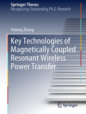cover image of Key Technologies of Magnetically-Coupled Resonant Wireless Power Transfer